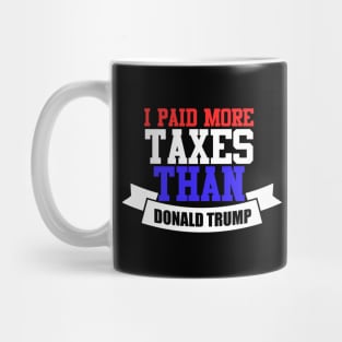 Classic Style I Paid More Tax Than Donald Trump Mug